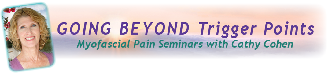 Continuing Education Myofascial Pain Seminars with Cathy Cohen, LMT, NCBTMB Approved Provider